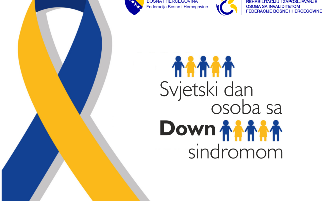 Svjetski dan osoba sa Down sindromom 21.03.2022. godine